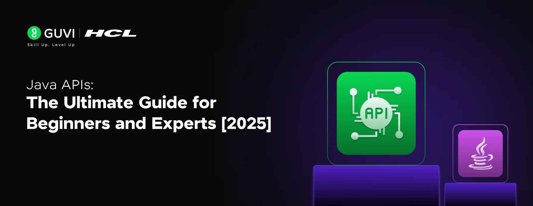 Java APIs: The Ultimate Guide for Beginners and Experts [2025] - GUVI Blogs