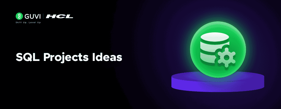 10 Unique SQL Project Ideas [With Source Code]