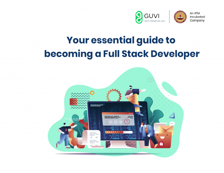How To Become A Full Stack Developer? - GUVI Blogs