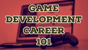 Game Development Career 2026: The Ultimate Beginners Guide
