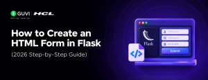 How to Create an HTML Form in Flask (2026 Step-by-Step Guide)