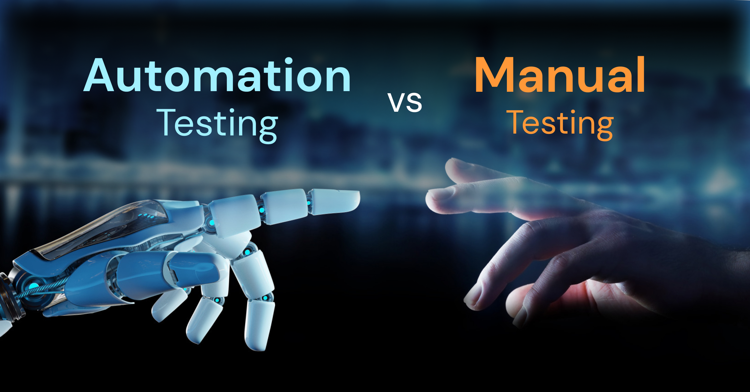 Automation Testing vs. Manual Testing