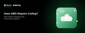 Does AWS Require Coding? 2026 Guide for Beginners and Cloud Career Aspirants