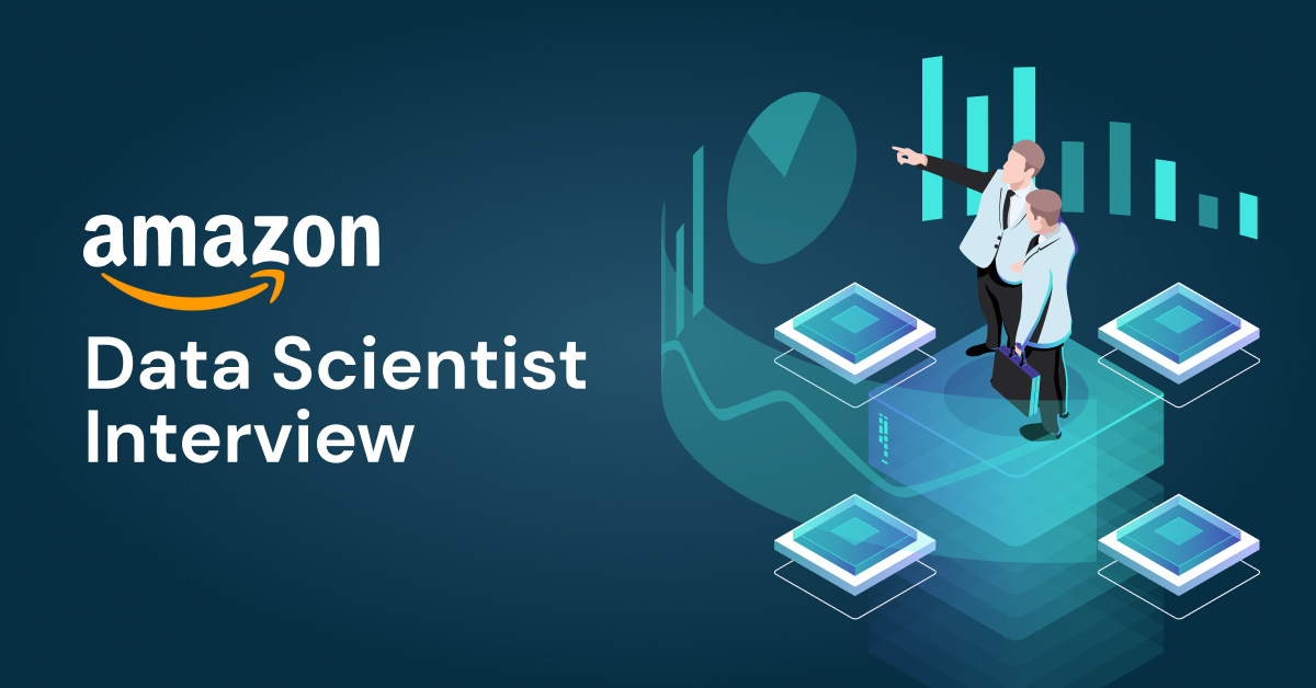 Amazon Data Scientist Interview Questions