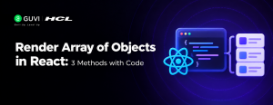 Render Array of Objects in React: 3 Methods with Code (2026)