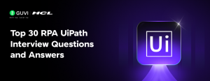 Top 30 RPA UiPath Interview Questions and Answers [2026]