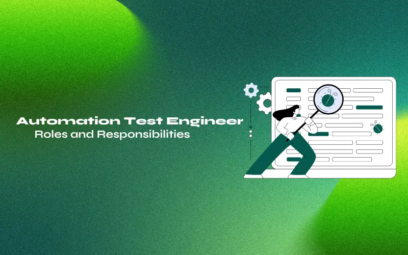 feature image-Automation Test Engineer Roles and Responsibilities