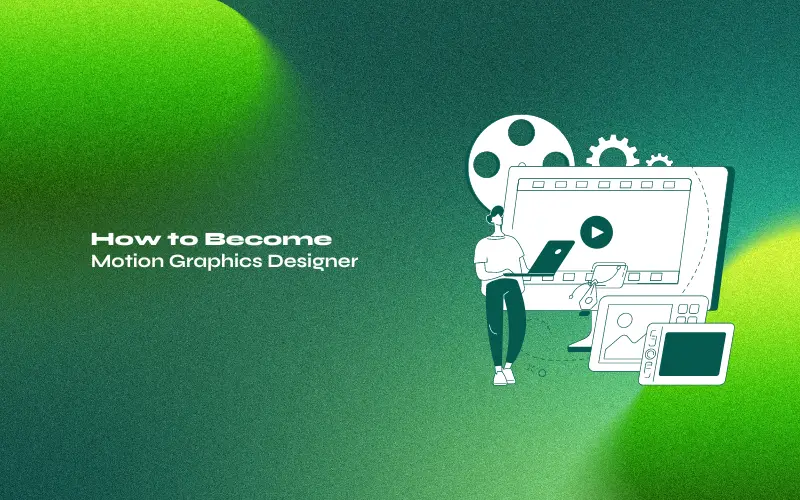 feature image- How to Become a Motion Graphics Designer