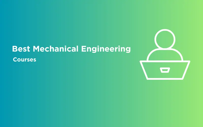 Feature image - Best Mechanical Engineering Courses that You Should Not Miss