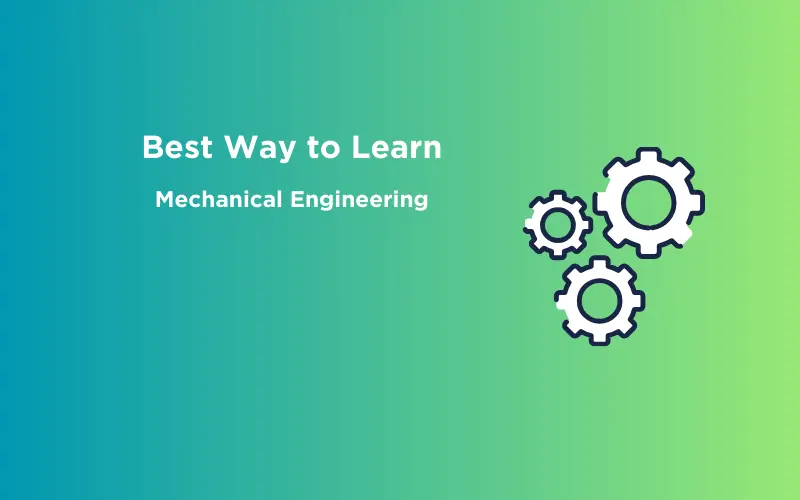 Feature image - Best Way to Learn Mechanical Engineering