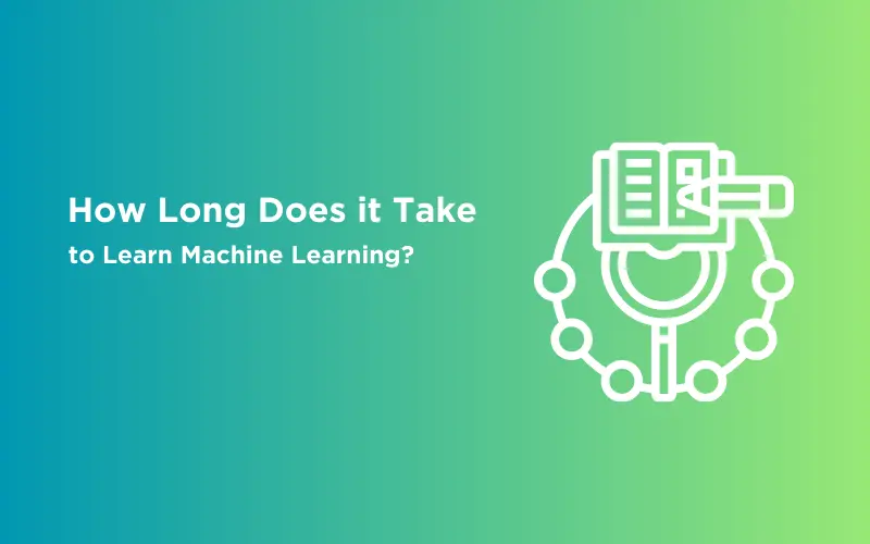 Feature image -How Long Does it Take to Learn Machine Learning