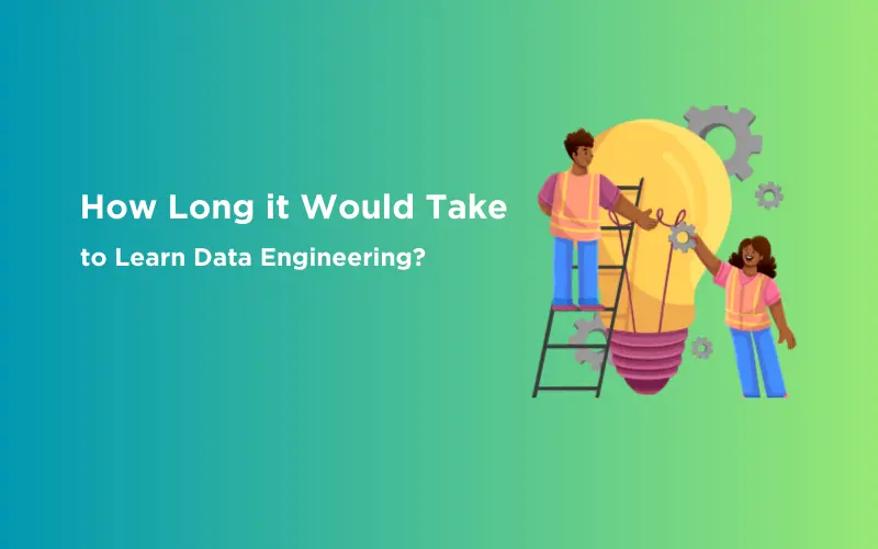 Feature image - How Long it Would Take to Learn Data Engineering