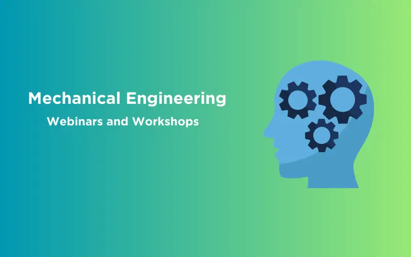 Feature image - Mechanical Engineering Webinars and Workshops That You Should Know