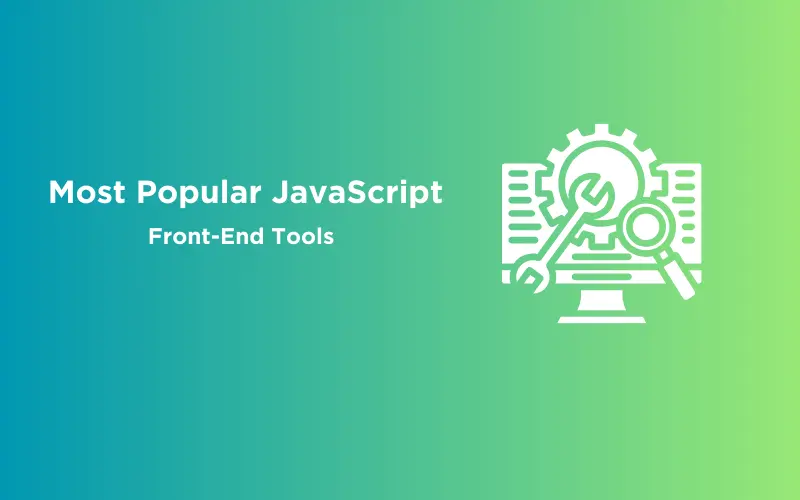Feature image - Most Popular JavaScript Front-End Tools