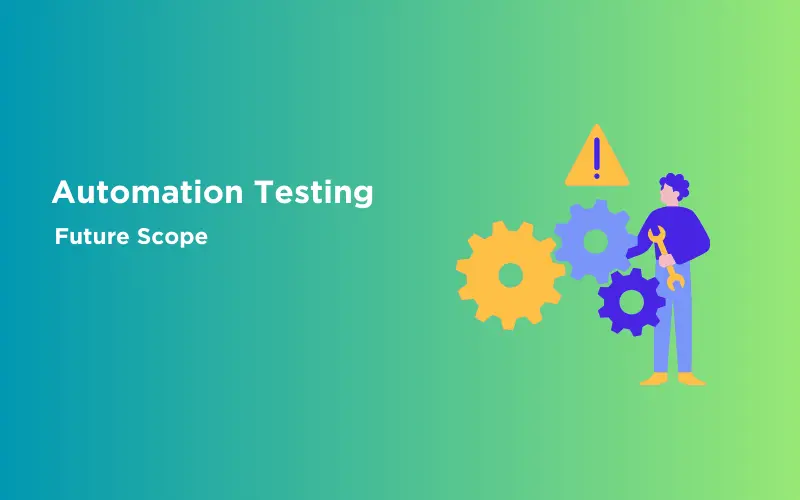 Feature image - The Future Scope of Automation Testing