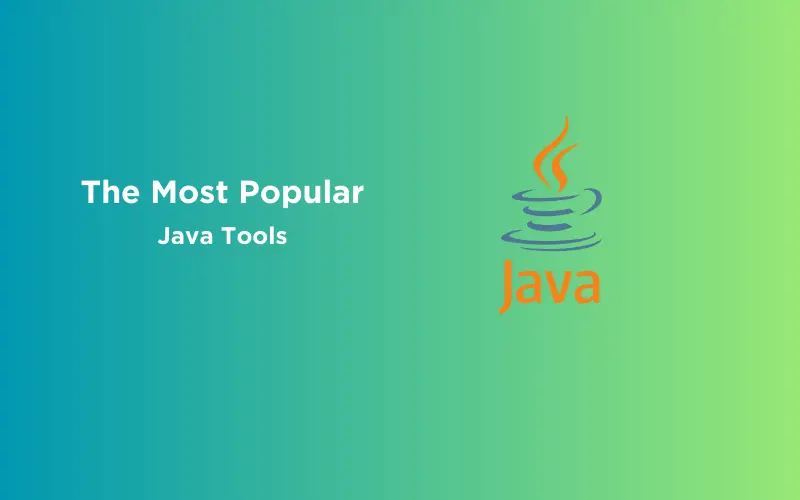 Feature image - The Most Popular Java Tools for Every Phase of Development