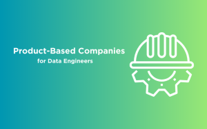 Top Product-Based Companies for Data Engineers 2026