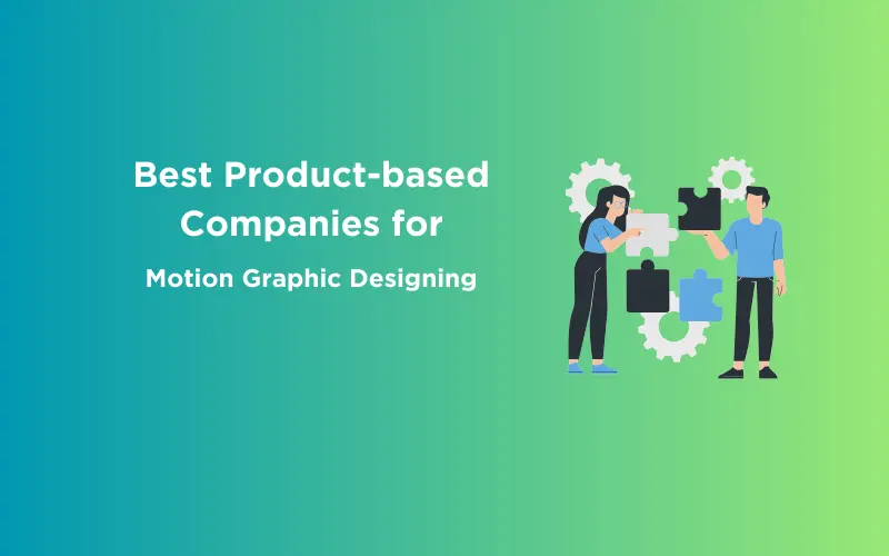 Feature image - Best Product-based Companies for Motion Graphic Designing