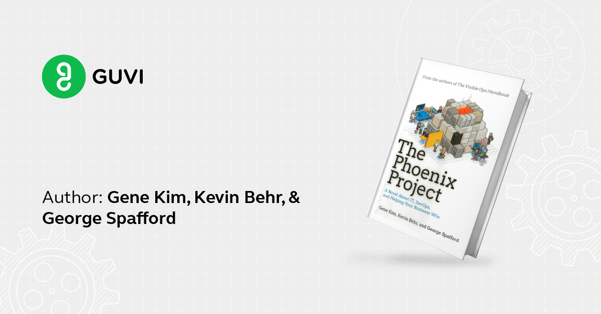 "The Phoenix Project" by Gene Kim, Kevin Behr, and George Spafford for DevOps Engineering