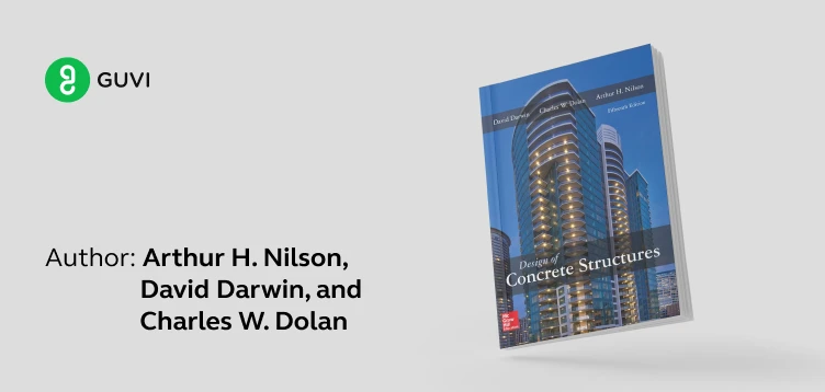"Design of Concrete Structures" by Arthur H. Nilson, David Darwin, and Charles W. Dolan