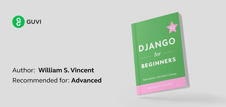 "Django for Beginners" by William S. Vincent