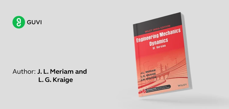 "Engineering Mechanics: Dynamics" by J. L. Meriam and L. G. Kraige