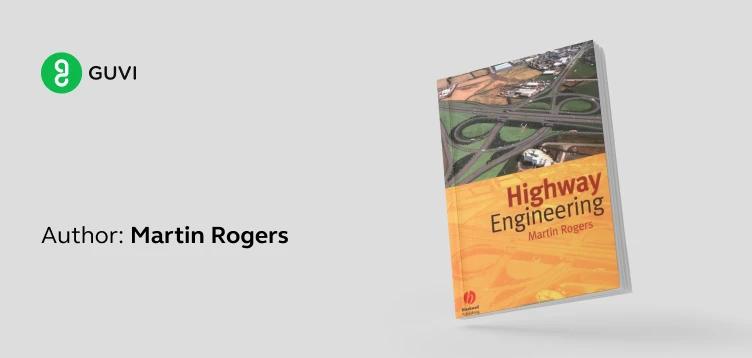 "Highway Engineering" by Martin Rogers