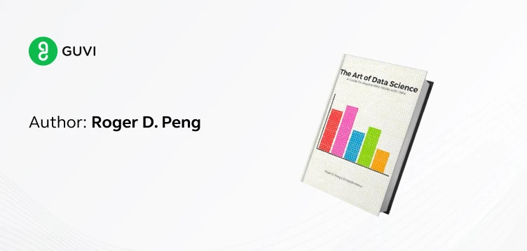 "The Art of Data Science" by Roger D. Peng