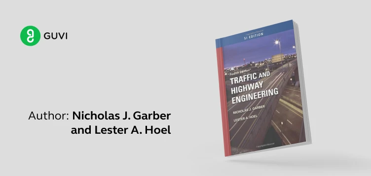 "Traffic and Highway Engineering" by Nicholas J. Garber and Lester A. Hoel