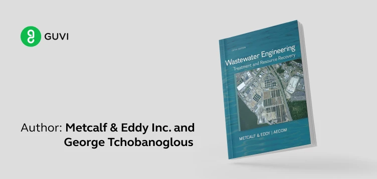 "Wastewater Engineering: Treatment and Resource Recovery" by Metcalf & Eddy Inc. and George Tchobanoglous