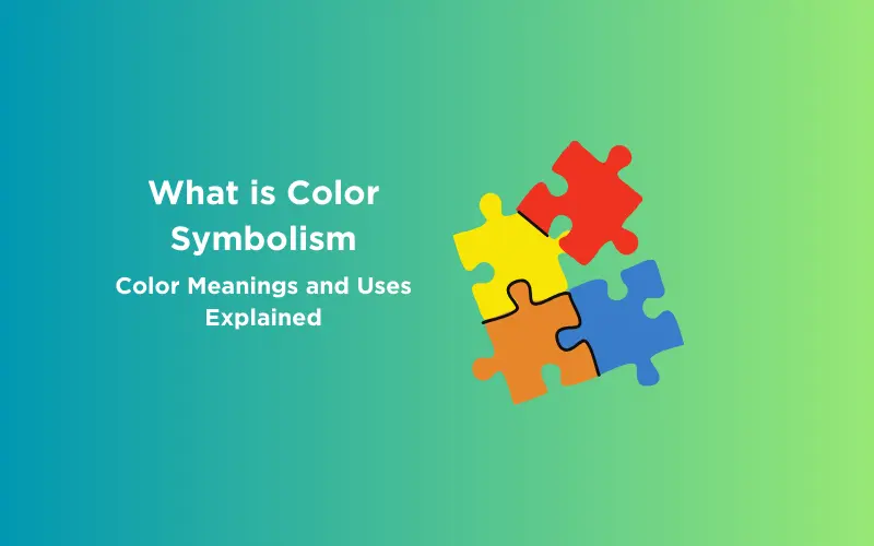 Feature image - What is Color Symbolism Color Meanings and Uses Explained