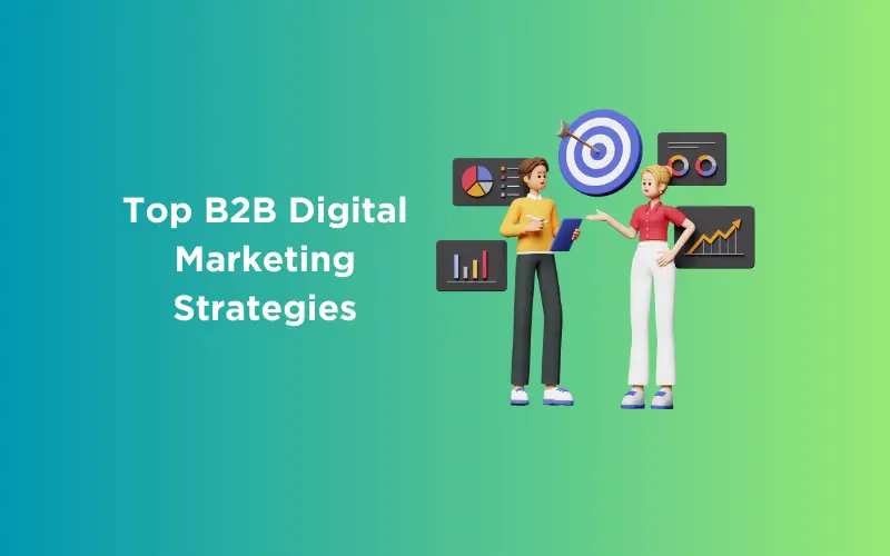 Feature image - Top B2B Digital Marketing Strategies
