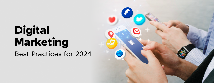 Digital Marketing Best Practices 2024