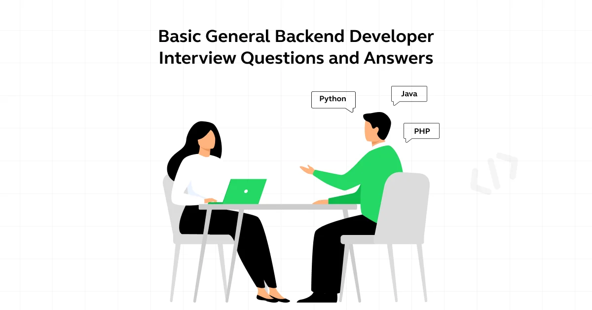 Basic General Backend Developer Interview Questions and Answers