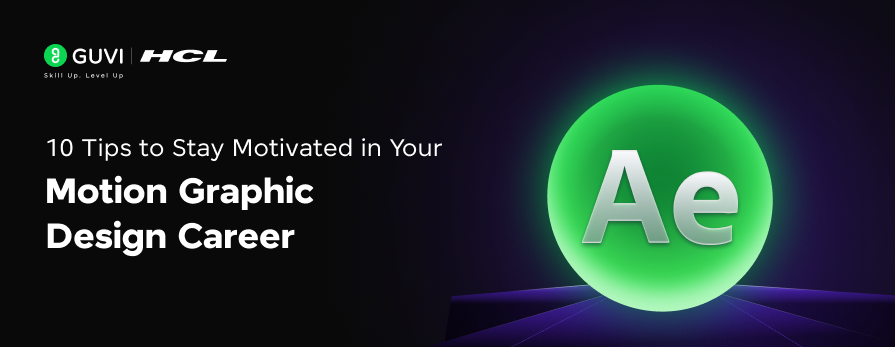 10 Tips to Stay Motivated in Your Motion Graphic Design Career 1 Post thumbnail