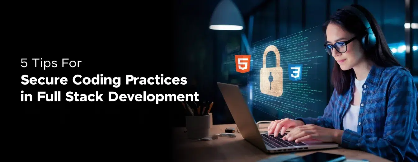 Feature Image - Tips For Secure Coding Practices in Full Stack Development