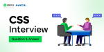 30 Most Important CSS Interview Questions and Answers [2025]
