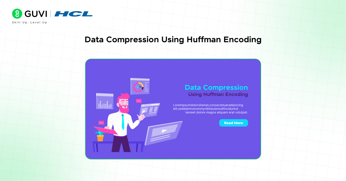 10 Important Data Structures and Algorithms Project Ideas 9 Data Compression Using Huffman Encoding
