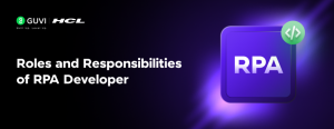 Roles and Responsibilities of RPA Developer