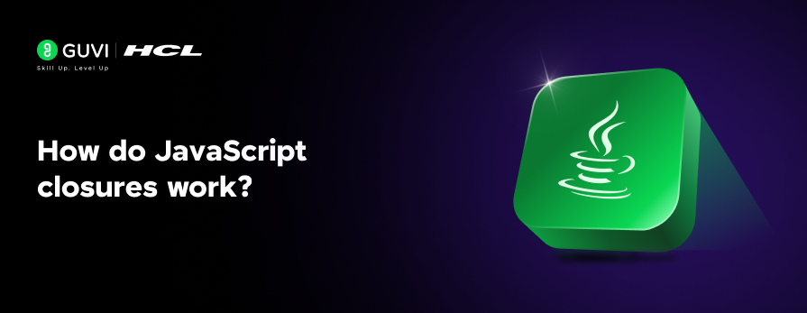 JavaScript Closures