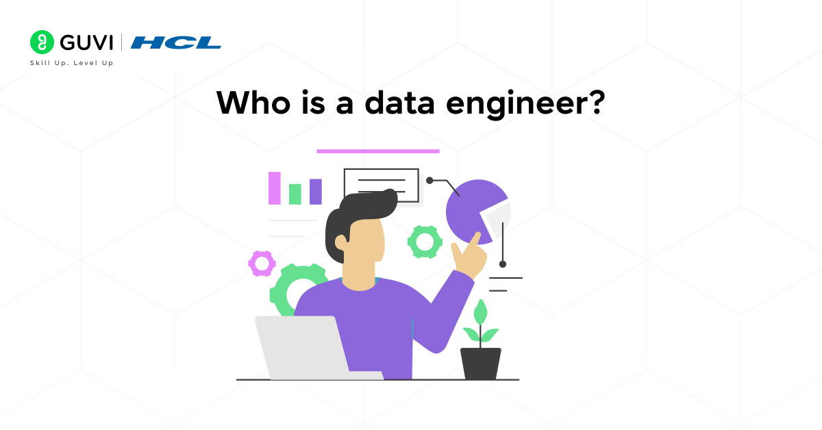 Data Engineer Roles and Responsibilities in 2025 2 Who is a data enginee