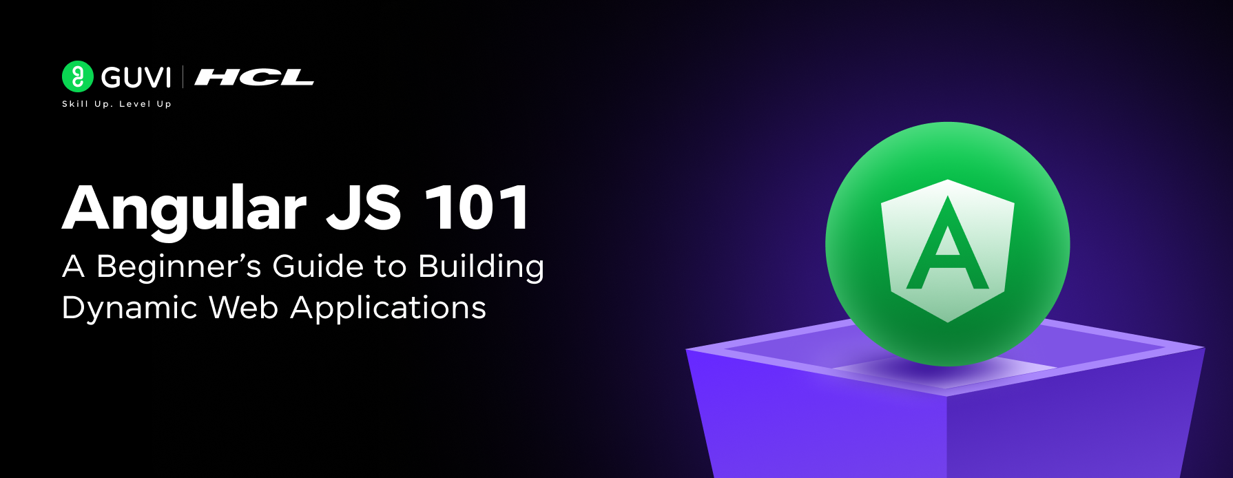 Angular JS 101 A Beginner’s Guide to Building Dynamic Web Applications