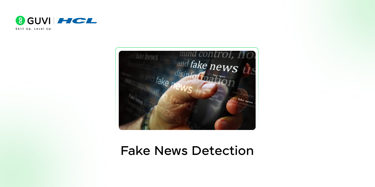 Top 15 Beginner-Friendly Data Science Project with Source Code 9 Fake news detection