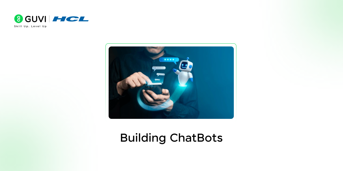 Top 15 Beginner-Friendly Data Science Project with Source Code 10 Building chatbots