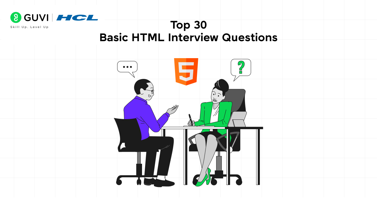 Top 30 Basic HTML Interview Questions & Answers! 2 Top 30 Basic HTML Interview Questions!
