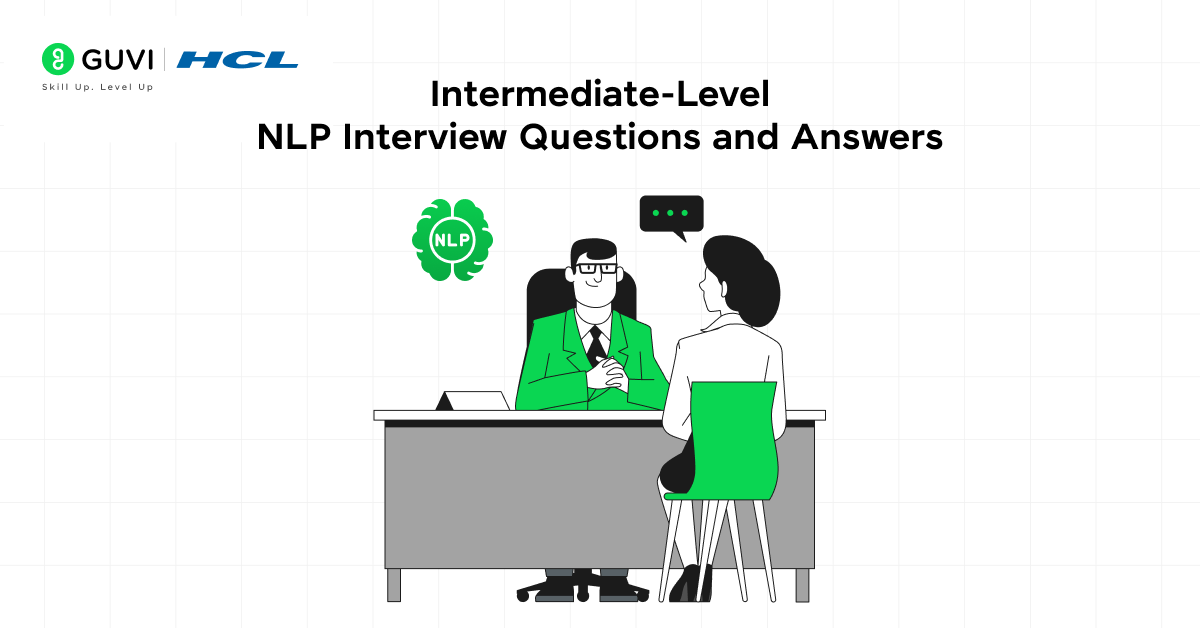 Intermediate-Level NLP Interview Questions and Answers