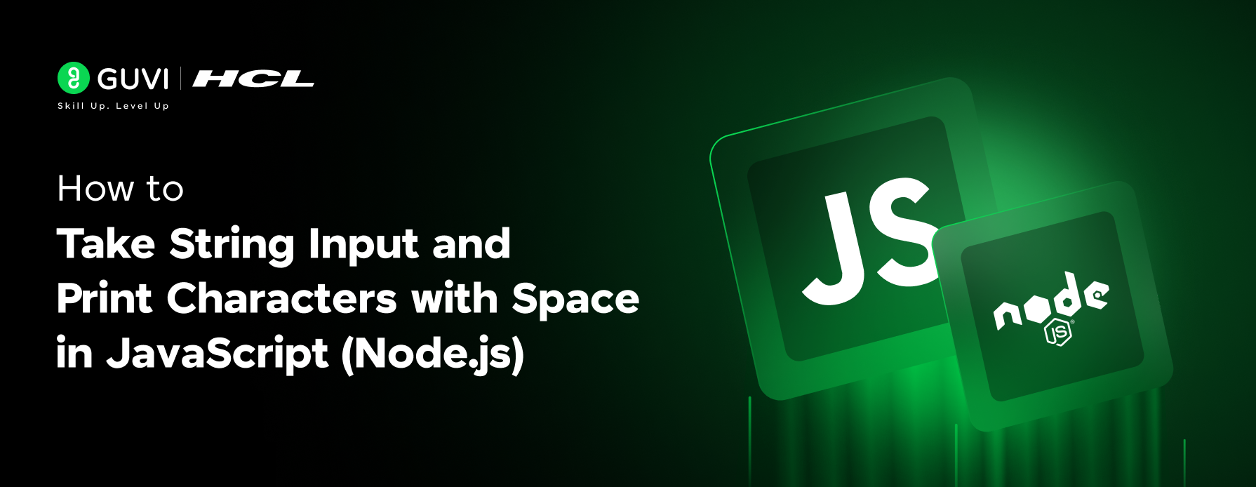 JavaScript: How to Take String Input and Print Characters with Space (Node.js) 1 Post thumbnail
