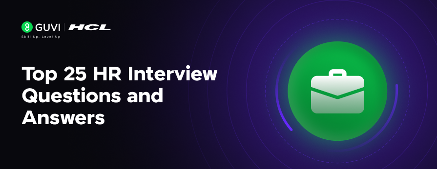 Top 25 HR Interview Questions and Answers