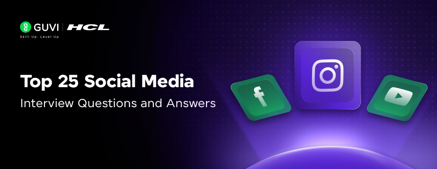 Top 25 Social Media Interview Questions and Answers