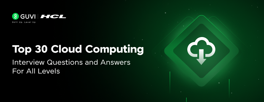 Top 30 Cloud Computing Interview Questions and Answers For All Levels 1 Post thumbnail